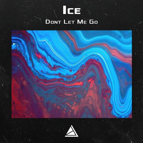 Ice - Dont Let Me Go [AKT000708]